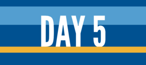 Image: Blue background with white text that reads: "Day 5"