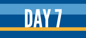 Blue background with white text that reads: "Day 7."