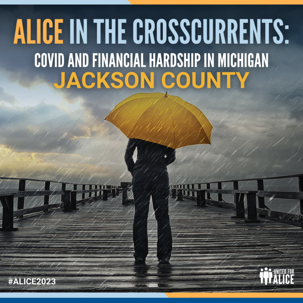 Man stands in the rain with a yellow umbrella. Text reads: ALICE in the Crosscurrents: Covid and Financial Hardship in Michigan: Jackson County.