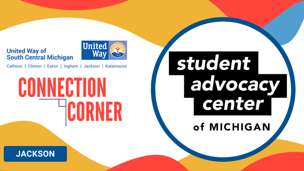 connection corner, "jackson" with student advocacy center of michigan logo