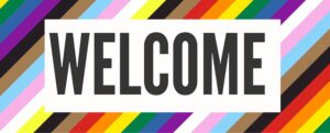 Rainbow flag background, with text: Welcome